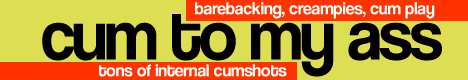 Click here for Cum To Ass website