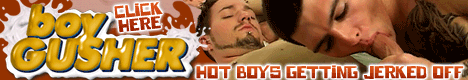 Click here for Boy Gusher website
