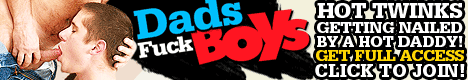 Click here for Dad Fuck Boys website