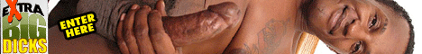 Click here for Extra Big Dicks website
