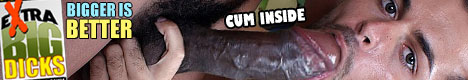 Click here for Extra Big Dicks website