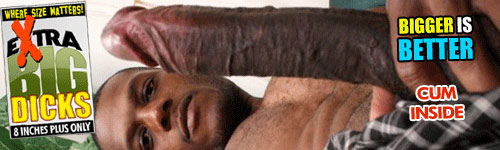 Click here for Extra Big Dicks website