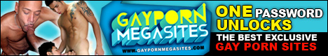 Click here for Gay Porn Mega Sites website